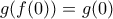 g(f(0))=g(0)