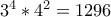 3^4*4^2=1296