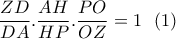 \displaystyle \frac{ZD}{DA}.\frac{AH}{HP}.\frac{PO}{OZ}=1\ \ (1)