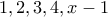 1,2,3,4,x-1