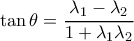 \displaystyle{\tan \theta = \frac{\lambda_1- \lambda_2}{1+\lambda_1 \lambda_2}}