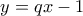 y=qx-1