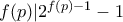 f(p)|2^{f(p)-1}-1