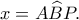 x = A\widehat BP.