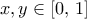 x,y \in [0,\, 1]