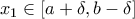 x_{1}\in[a+\delta,b-\delta]