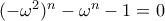 (-\omega^2)^n-\omega^n-1=0