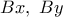 Bx,\ By