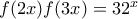 \ f(2x)f(3x)=32^x