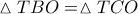 \vartriangle TBO = \vartriangle TCO