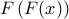 F\left (F(x) \right)