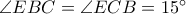 \angle EBC=\angle ECB=15^{\circ}