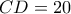 CD=20