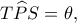 T\widehat PS=\theta,
