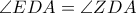\angle EDA= \angle ZDA \angle EDA= \angle ZDA