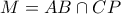 M = AB \cap CP