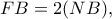 FB=2(NB),