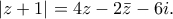 \left|z + 1\right| = 4z - 2 \bar{z} - 6i.