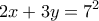 \displaystyle{2x+3y=7^2}