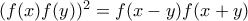 (f(x)f(y))^2=f(x-y)f(x+y)