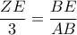 \displaystyle 
\frac{{ZE}}{3} = \frac{{BE}}{{AB}}