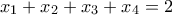 x_1+x_2+x_3+x_4=2