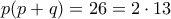 p(p+q)=26=2\cdot 13