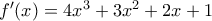 {f}'(x)=4{{x}^{3}}+3{{x}^{2}}+2x+1