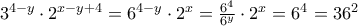 3^{4-y}\cdot 2^{x-y+4}= 6^{4-y}\cdot 2^{x}= \frac{6^{4}}{6^{y}}\cdot 2^{x}=6^{4}= 36^{2}