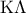 \displaystyle{\rm K\Lambda}
