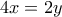 4x=2y