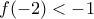 f(-2)<-1
