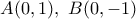 A(0,1),~B(0,-1)