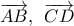 \overrightarrow {AB} ,\;\,\overrightarrow {CD}