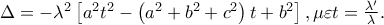 \Delta  =  - \lambda ^2 \left[ {a^2 t^2  - \left( {a^2  + b^2  + c^2 } \right)t + b^2 } \right],\mu \varepsilon t = \frac{{\lambda '}} 
{\lambda }.
