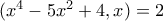 (x^4-5x^2+4,x)=2