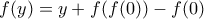 f(y)=y+f(f(0))-f(0)