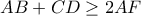 AB+CD \geq 2AF