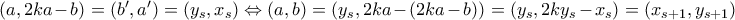 (a, 2ka - b) = (b', a') = (y_s, x_s) \Leftrightarrow (a, b) = (y_s, 2ka - (2ka - b)) = (y_s, 2ky_s - x_s) = (x_{s+1}, y_{s+1})