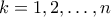 k=1,2,\dots,n