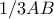1/3 AB