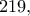 219,