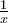 \frac {1}{x}