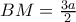 BM=\frac{3a}{2}