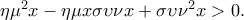  \eta \mu ^{2}x-\eta \mu x\sigma \upsilon \nu x+\sigma \upsilon \nu ^{2}x>0.