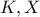 K,X