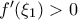 f'(\xi_1) > 0