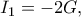 \displaystyle
I_1 = -2G,
\displaystyle
I_1 = -2G,