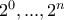2^0, ... , 2^n