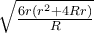 \sqrt{\frac{6r\left(r^{2}+4Rr \right)}{R}}